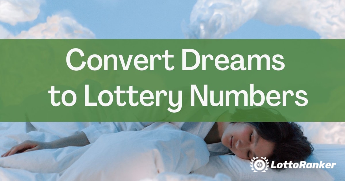 Transformați visele în numere de loterie