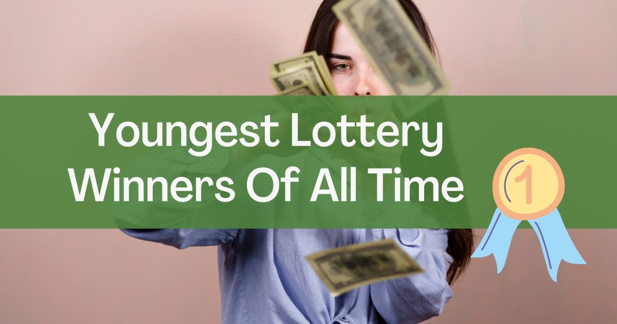 Cei mai tineri câștigători la loterie din toate timpurile