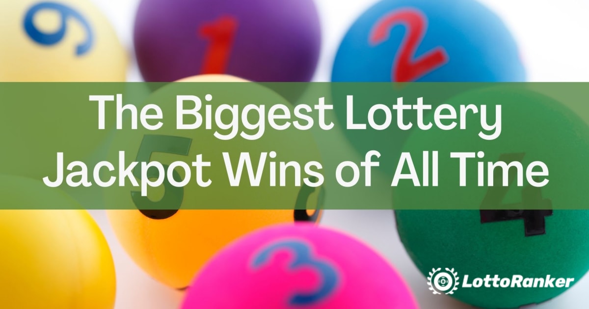 Cel mai mare jackpot la loterie câștigat din toate timpurile